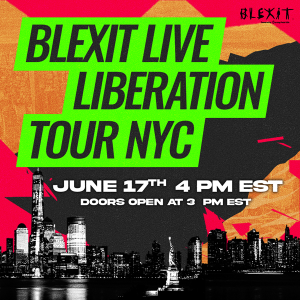 BLEXIT Live Liberation Show &#8211; NYC