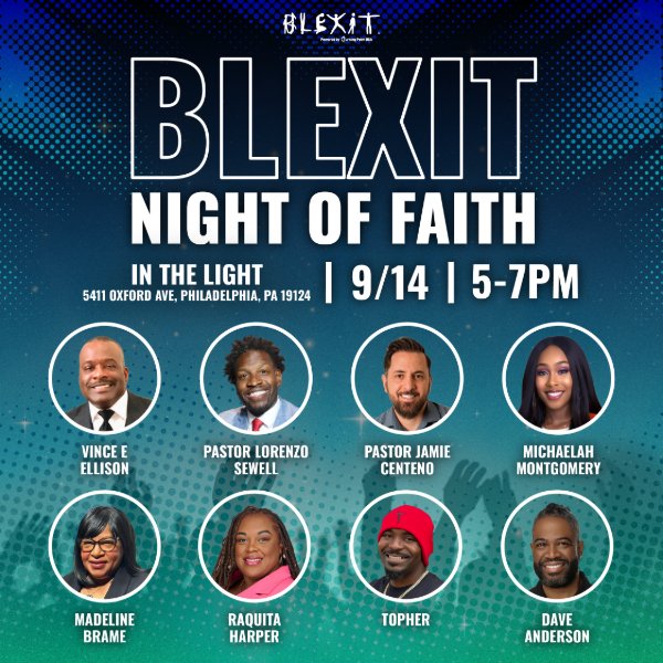 BLEXIT NIGHT OF FAITH &#8211; Philadelphia, PA